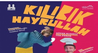 EŞT  ‘Kılıbık Hayrullah'la perde diyecek